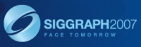 SIGGRAPH 2007
